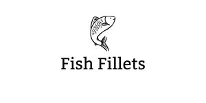 Fish Fillets “Fish Fillets” graphic with a fish illustration